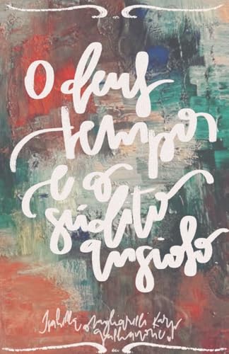 O deus Tempo e o Súdito Ansioso (Portuguese Edition)
