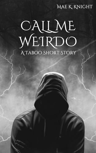 Call Me Weirdo (Kindle Edition)