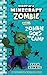 Diary of a Minecraft Zombie Book 6: Zombie Goes to Camp