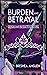Burden and Betrayal: A Noni...