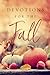 Devotions for the Fall: Celebrate the Harvest Season with Gratitude and Joy (A 40-Day Devotional)