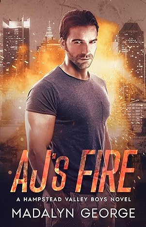AJ's Fire (Hampstead Valley Boys #3)