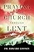 Praying with the Church Through Lent