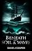 Beneath the Soil and Waves:...