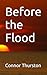 Before the Flood: A Collect...