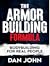 The Armor Building Formula:...