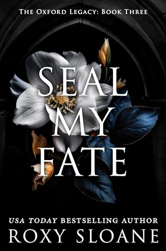 Seal My Fate (The Oxford Legacy, #3)
