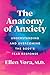 The Anatomy of Anxiety: Understanding and Overcoming the Body's Fear Response