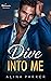 Dive Into Me (B-School Billionaires, #1)