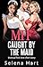 Caught by the Maid by Selena Hart