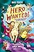 Hero Wanted!