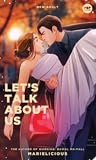 Let's Talk About Us