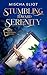 Stumbling Toward Serenity: ...