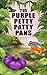 The Purple Petty Patty Pans by Geraint Bojé The Purple Petty Patty Pans by Geraint Bojé