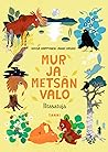 Mur ja metsän valo - Iltasatuja by Kaisa Happonen