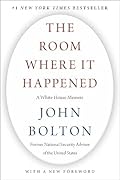 The Room Where It Happened: A White House Memoir