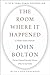 The Room Where It Happened:...