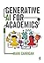 Generative AI for Academics