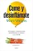 Come y desinflámate: Consejos y recetas para desinflamar el cuerpo y la mente (Spanish Edition)