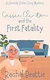 Cassie Clinton and the First Fatality (A Serenity Suites Cozy Mystery Book 1)