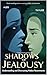 Shadows of Jealous