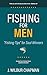 Fishing for Men: Fishing Ti...