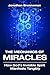 The Mechanics of Miracles: ...