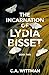 The Incarnation Of Lydia Bi...