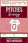Pitches Be Crazy by Kelly  Reynolds