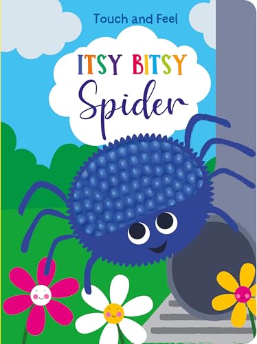 ITSY BITSY SPIDER TOUCH AND FEEL (Board Book)