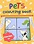 Pets Colouring Book for Kids 4+ by Chandrima Chatterjee