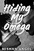 Hiding My Omega: An Omegave...