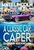 A Classic Car Caper by Matt Lincoln A Classic Car Caper by Matt Lincoln