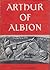 Arthur of Albion: An Introduction to the Arthurian Literature and Legends of England