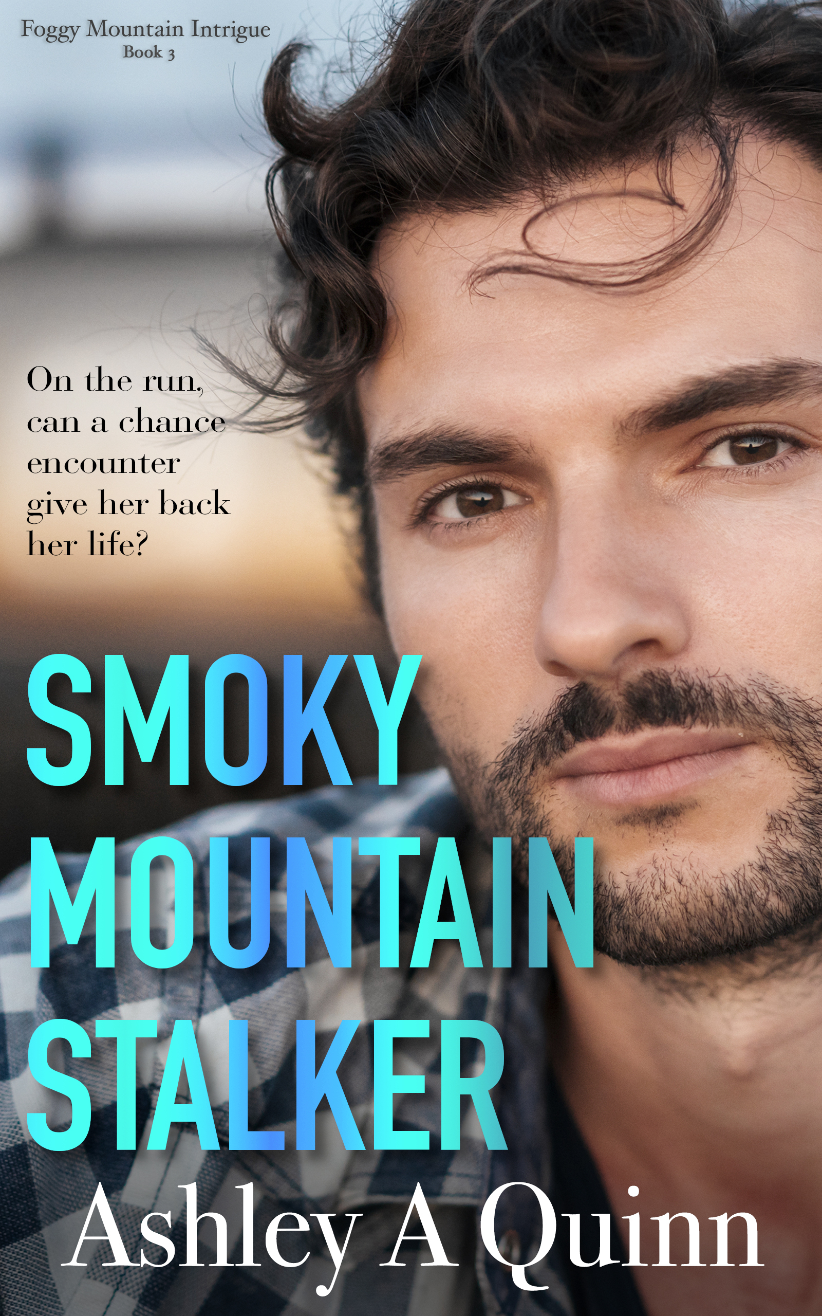 Smoky Mountain Stalker (Foggy Mountain Intrigue, #3)