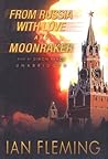 From Russia with Love and Moonraker From Russia with Love and Moonraker