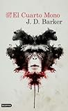 El cuarto mono by J.D. Barker