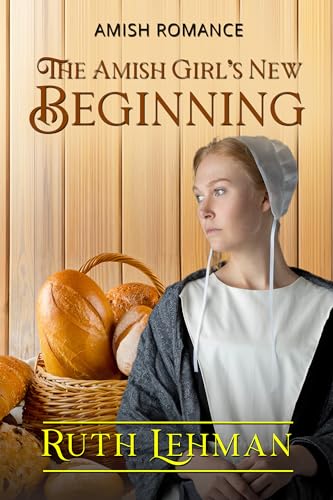 The Amish Girl’s New Beginning (Kindle Edition)