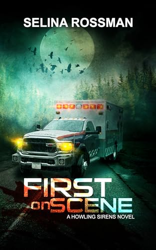 First On Scene: A Howling Sirens Novel (Book 1)
