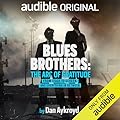 Blues Brothers: The Arc of Gratitude