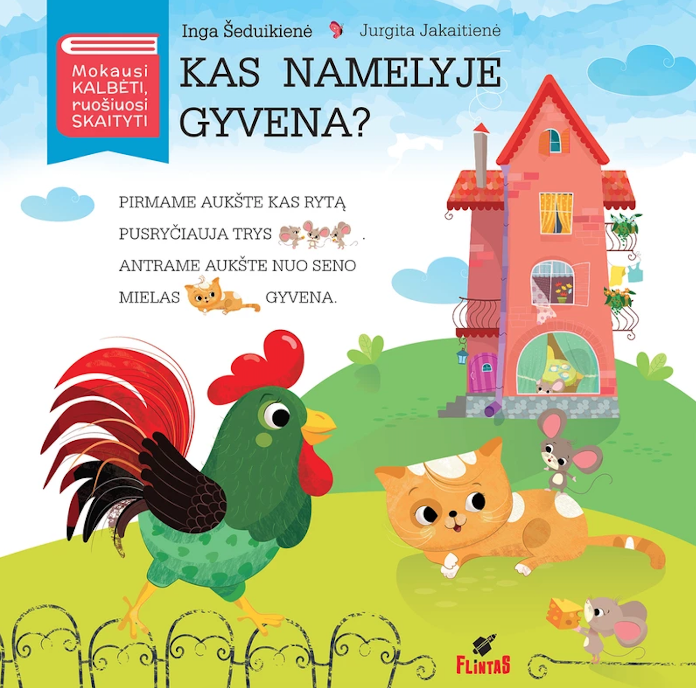 Kas namelyje gyvena?