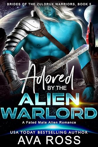 Adored by the Alien Warlord (Brides of the Zuldrux Warriors #5)