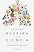 Respira con ciencia (Edició...