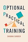 Optional Practical Training: A Novel Book cover for Optional Practical Training: A Novel