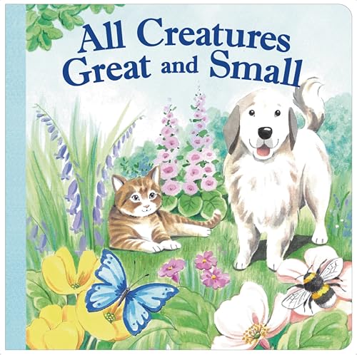 ALL CREATURES GREAT AND SMALL (Board Book)