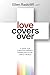Love Covers Over: A Guide f...