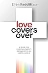 Love Covers Over:...