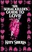 The Serial Killers Guide to Love by Kitty Siberia