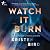 Watch It Burn
