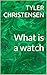 What is a watch